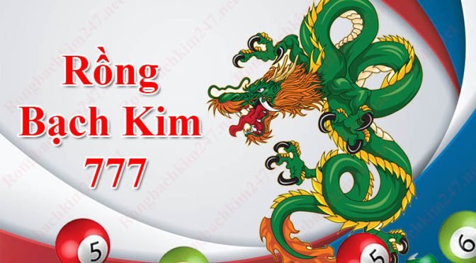 Rồng bạch kim 777 chốt dàn đề MB 35 số chính xác 100